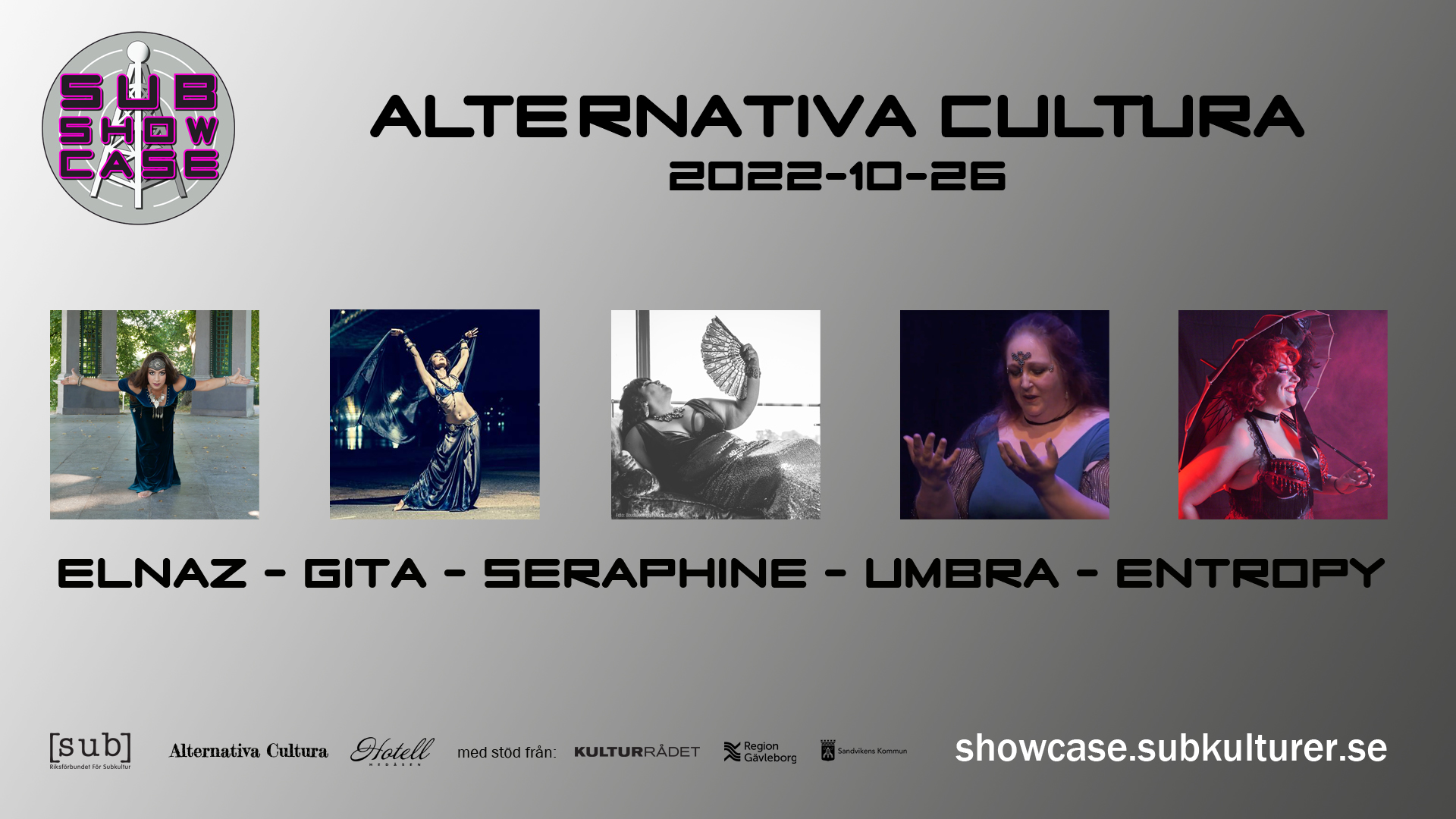 AlternativaCultura presenterar Elnaz, Gita, Seraphine, Umbra och Entropy
