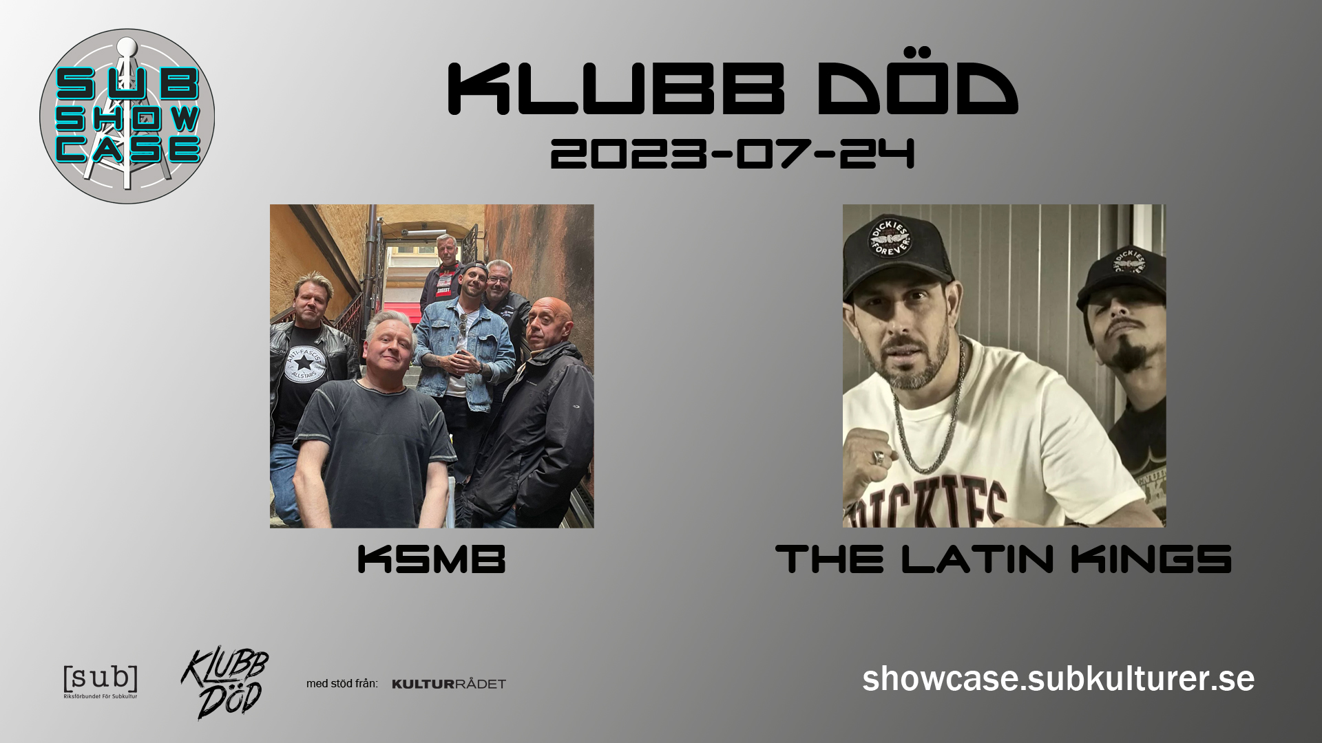 Klubb DÖD presenterar The Latin Kings & KSMB